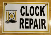 CLOCK REPAIR Plastic Coroplast SIGN 8" BY 12" FREE SHIPPING