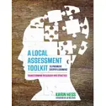 A LOCAL ASSESSMENT TOOLKIT TO PROMOTE DEEPER LEARNING: TRANSFORMING RESEARCH INTO PRACTICE