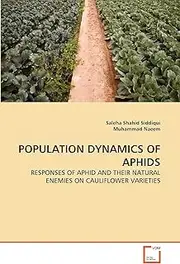 POPULATION DYNAMICS OF APHIDS: RESPONSES OF APHID AND THEIR NATURAL ENEMIES ON CAULIFLOWER VARIETIES