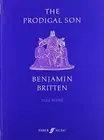 THE PRODIGAL SON: SCORE (FABER EDITION) By Benjamin Britten **BRAND NEW**