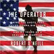 The Operator ─ Firing the Shots That Killed Osama Bin Laden and My Years As a SEAL Team Warrior