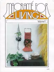 Macrame for Living Volume II 2 Craft Book NL200 Plant Hanger Purse Belt Patterns