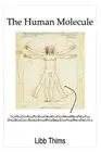 The Human Molecule by Libb Thims (English) Paperback Book