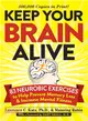 Keep Your Brain Alive ─ 83 Neurobic Exercises to Help Prevent Memory Loss and Increase Mental Fitness