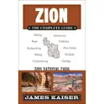 ZION: THE COMPLETE GUIDE: ZION NATIONAL PARK