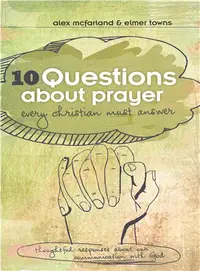 在飛比找三民網路書店優惠-10 Questions About Prayer Ever