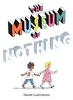 The Museum of Nothing by Guarnaccia, Steven [Hardback]