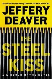 A Lincoln Rhyme Novel Ser.: The Steel Kiss by Jeffery Deaver (2016, Compact...