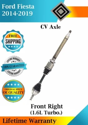 New OE Front Right CV Axle For 2014-2019 Ford Fiesta 1.6L Lifetime Warranty (for: Ford)