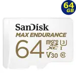 SANDISK 64GB 64G MICROSDXC【MAX ENDURANCE】V30 U3 4K C10 行車紀錄