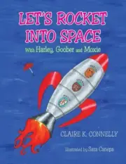 Connelly - Let's Rocket Into Space with Harley Goober and Moxie - - S555z