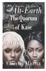 The Quorum of Kae by Charles Moffat Paperback Book