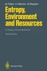 Entropy, Environment and Resources: An Essay in Physico-Economics by Malte Faber