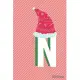 Initial X-mas Letter N Notebook With Funny X-mas Bear., X-mas First Letter Ideal for For Boys/ Girls, Christmas, Gift and Notebook for School: Lined N