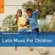 RGNET1321 拉丁音樂：給孩童的拉丁音樂 The Rough Guide To Latin Music For Children (Rough Guide)