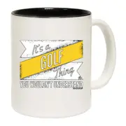 Golf Its A Golf Thing Mug Cup