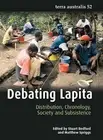 Debating Lapita: Distribution, Chronology, Society and Subsistence by Stuart Bed