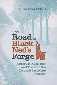 在飛比找博客來優惠-The Road to Black Ned’s Forge: