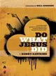 Do What Jesus Did ─ A real-life field guide to healing the sick, routing demons and changing lives forever