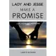 Lady and Jesse Make a Promise: Love, Faith, Lost and Found