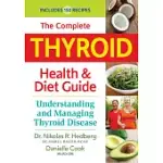 THE COMPLETE THYROID HEALTH & DIET GUIDE: UNDERSTANDING AND MANAGING THYROID DISEASE