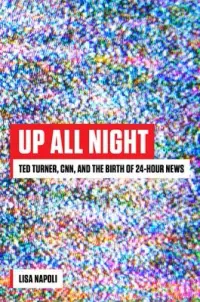 在飛比找博客來優惠-Up All Night: Ted Turner, Cnn,