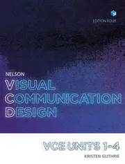 Nelson Visual Communication Design VCE Units 1 ' 4 Student Book with 4 Access Codes