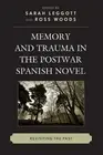 Alison Ribeiro de Menez Memory and Trauma in the Postwar Spanish Nov (Paperback)
