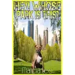 HEY! WHOSE PARK IS THIS?: A GUIDE TO OFF LEASH ANIMAL BEHAVIOUR AT THE DOG PARK