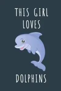 在飛比找博客來優惠-This Girl Loves Dolphins: Cute