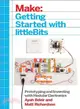 Getting Started With Littlebits ― Prototyping and Inventing With Modular Electronics