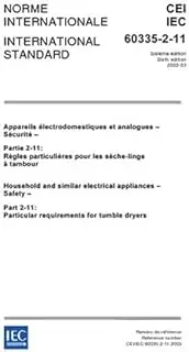 IEC 60335-2-11 Ed. 6.0 b:2003, Household and similar electrical appliances - Safety - Part 2-11: Particular requirements for tumble dryers