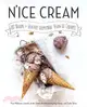 N'ice Cream ─ 80+ Recipes for Healthy Homemade Vegan Ice Creams