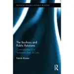 THE BAUHAUS AND PUBLIC RELATIONS: COMMUNICATION IN A PERMANENT STATE OF CRISIS