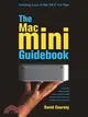 The Mac Mini Guidebook: A Practical, Hands-on Book for Everyone- Including Windows Users- Moving to Apple's Compact Computer