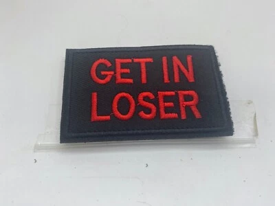 GET IN LOSER - NEW EMBROIDERED NAME PATCH WITH HOOK BACKING