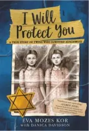 I Will Protect You: A True Story of Twins Who Survived Auschwitz by Kor: New