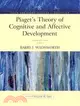 Piaget's Theory of Cognitive and Affective Development: Foundations of Constructivism