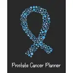 PROSTATE CANCER PLANNER: YEARLY & WEEKLY ORGANIZER, TO DO LISTS, NOTES PROSTATE CANCER JOURNAL NOTEBOOK (8X10), PROSTATE CANCER BOOKS, PROSTATE