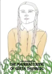 The Manufacturing of Greta Thunberg by Morningstar, Cory [Paperback, 210 pages]