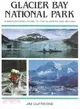 Glacier Bay National Park ― A Backcountry Guide to the Glaciers and Beyond