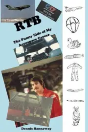Rtb: The Funny Side of My Aerospace Career by Dennis Hannaway Paperback Book