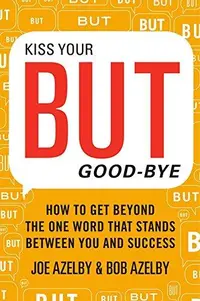 在飛比找誠品線上優惠-Kiss Your BUT Good-Bye: How to