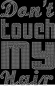 Rhinestone Bling Sparkle Iron On Transfer DIY Don't Touch My Hair Disco Style