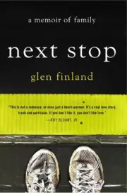 Next Stop: A Memoir of Family by Glen Finland (English) Paperback Book