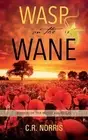 Wasp on the Wane: Book III of the Wasp Chronicles by C.R. Norris (English) Paper