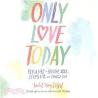 在飛比找三民網路書店優惠-Only Love Today ─ Reminders to