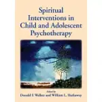 SPIRITUAL INTERVENTIONS IN CHILD AND ADOLESCENT PSYCHOTHERAPY