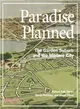 Paradise Planned ─ The Garden Suburb and the Modern City