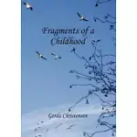 FRAGMENTS OF A CHILDHOOD: IN MEMORY OF MY MOTHER AND GRANDPARENTS